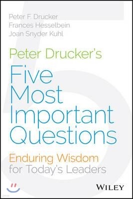 Peter Drucker's Five Most Important Questions