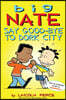Big Nate: Say Good-Bye to Dork City: Volume 12