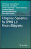 A Rigorous Semantics for Bpmn 2.0 Process Diagrams
