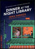 Dinner at the Night Library