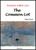 The Common Lot - 영어로 읽는 세계문학 1241