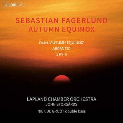 John Storgards 파겔룬드: 팔중주 `추분` 아르칸티오, Sky II (Sebastian Fagerlund: Autumn Equinox)