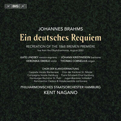 Kent Nagano 브람스: 독일 레퀴엠 (Brahms: Ein deutsches Requiem Recreation of the 1868 Bremen Premiere)