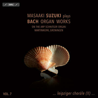 Masaaki Suzuki 바흐: 오르간 작품 7집 (Bach: Organ Works, Vol. 7)