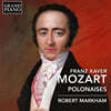 Robert Markham 프란츠 크사버 모차르트: 폴로네이즈 (F.X. Mozart: Polonaises)