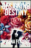 Designing Destiny
