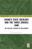 China's State Ideology and the Three Gorges Dam