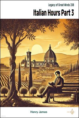 Italian Hours Part 3