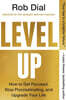 Level Up: How to Get Focused, Stop Procrastinating, and Upgrade Your Life