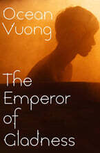 The Emperor of Gladness