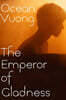 The Emperor of Gladness