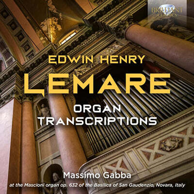 Massimo Gabba 르메어: 오르간 편곡집 (Lemare: Organ Transcriptions)