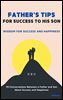 Father's Tips for Success to His Son