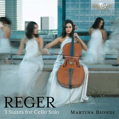 Martina Biondi 레거: 첼로 독주를 위한 3개의 모음곡 (Reger: 3 Suites for Cello Solo Op.131c)