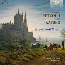 Fernando De Luca 크리스티안 페촐트 / 이스프리트 카이저: 하프시코드 음악 (Petzold &amp; Kayser: Harpsichord Music)