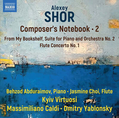 Dmitry Yablonsky 쇼르: 나의 책꽂이로부터, 플루트 협주곡 1번, 이별 야상곡 (Shor: Composer’s Notebook, Vol. 2)