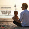 Elvin Hoxha Ganiyev 이자이: 6개의 독주 바이올린 소나타 (Ysaye: Six Sonatas for Solo Violin)