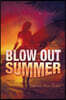 Blow Out Summer