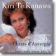Kiri Te Kanawa Sings Canteloube Chants d'Auvergne (Songs of the Auvergne)