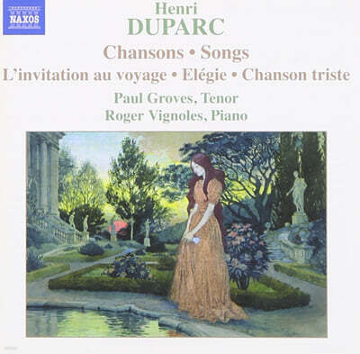 Paul Groves 뒤파르크: 가곡 모음 (Duparc: Songs for Voice and Piano)