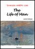 The Life of Man - 영어로 읽는 세계문학 1246