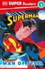 DK Super Readers Level 3 : Superman Man of Steel