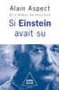 Si Einstein avait su ...