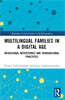 Multilingual Families in a Digital Age