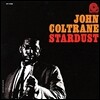 John Coltrane - Stardust (Back To Black / Riverside 75th Anniversary / Limited Edition)
