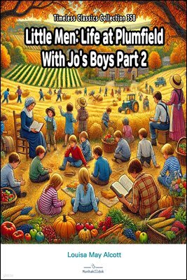 Little Men: Life at Plumfield With Jo's Boys Part 2