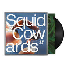 Squid (스퀴드) - Cowards [LP]