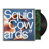 Squid (스퀴드) - Cowards [LP]