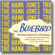 Hank Jones Trio - Bluebird