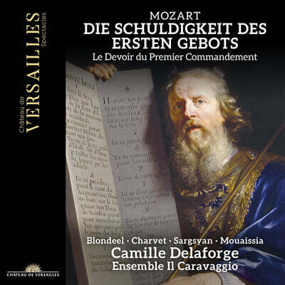 Camille Delaforge 모차르트: 첫째 계명의 의무 (Mozart: Die Schuldigkeit des ersten Gebots, K. 35)