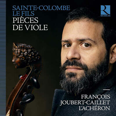 Francois Joubert-Caillet 생트 콜롱브 2세: 비올 작품집 (Sainte-Colombe le Fils: Pieces de viole)