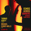 Thomas Verity 바인베르크 / 마이클 차니-윌스: 클라리넷 소나타 (Echoes Across Borders)