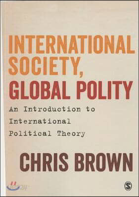 International Society, Global Polity: An Introduction to International Political Theory