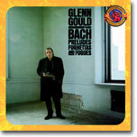 Bach : Preludes, Fughettas & Fugues : Glenn Gould