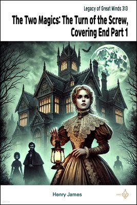 The Two Magics: The Turn of the Screw, Covering End Part 1