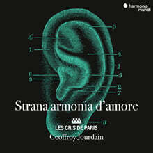 Les Cris de Paris 르네상스 시대의 음악 - 제수알도 / 로시 / 딘디아 / 베루넬리 외 (Strana Armonia D&#39;Amore)