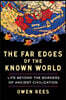 The Far Edges of the Known World: Life Beyond the Borders of Ancient Civilization