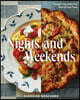 Nights and Weekends: Recipes That Make the Most of Your Time - A Cookbook