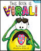 This Book Is Viral!: A Funny and Interactive Story for Kids