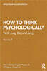 How to Think Psychologically