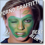 Porno Graffitti - Best Blue's