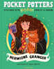 Hermione Granger : Pocket Potters : Little Guides to the HARRY POTTER Stories