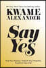 Say Yes