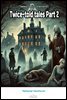 Twice-told tales Part 2
