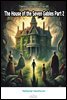 The House of the Seven Gables Part 2
