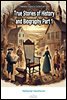 True Stories of History and Biography Part 1